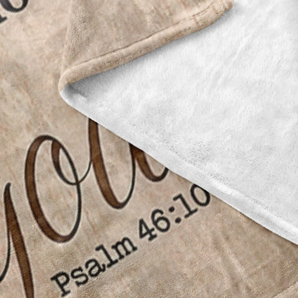 Be Still And Know That I Am God 2 Psalm 4610 Fleece Blanket - Christian Blanket - Bible Verse Blanket