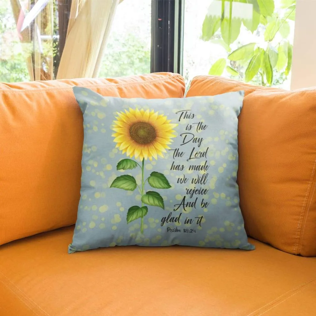 Bible Verse Pillows Psalm 11824 This Is The Day The Lord Has Made Sunflower Pillow