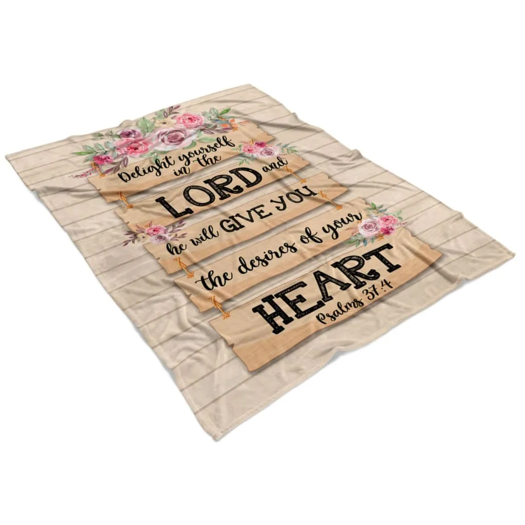 Delight Yourself In The Lord 2 Psalm 374 Fleece Blanket - Christian Blanket - Bible Verse Blanket