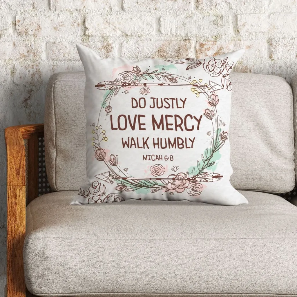 Do Justly Love Mercy Walk Humbly Micah 68 Bible Verse Pillow