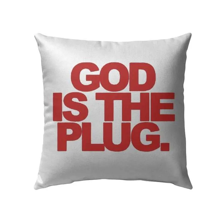 God Is The Plug Christian Pillow