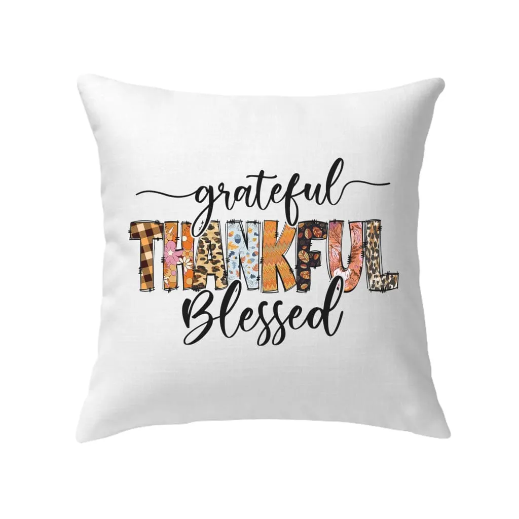 Grateful Thankful Blessed Thanksgiving Christian Pillow