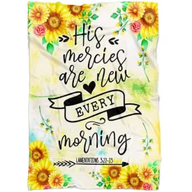 His Mercies Are New Every Morning Lamentations 322-23 Fleece Blanket - Christian Blanket - Bible Verse Blanket