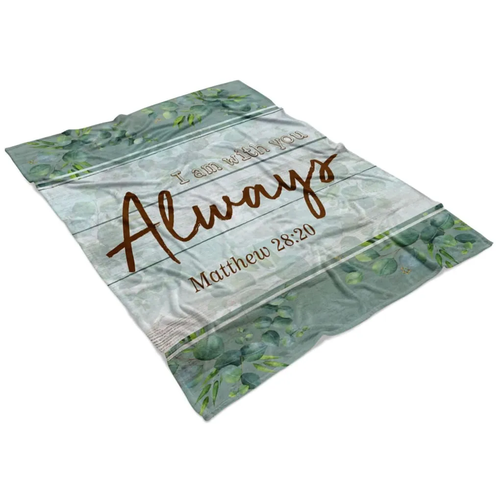 I Am With You Always 2 Matthew 2820 Fleece Blanket - Christian Blanket - Bible Verse Blanket