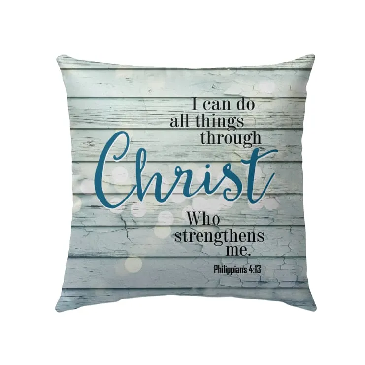 I Can Do All Things Through Christ Bible Verse Throw Pillow