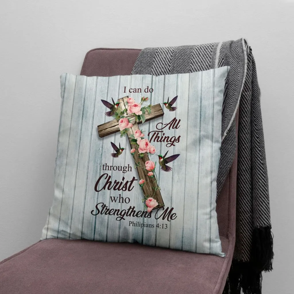 I Can Do All Things Through Christ, Cross With Flowers Christian Pillow