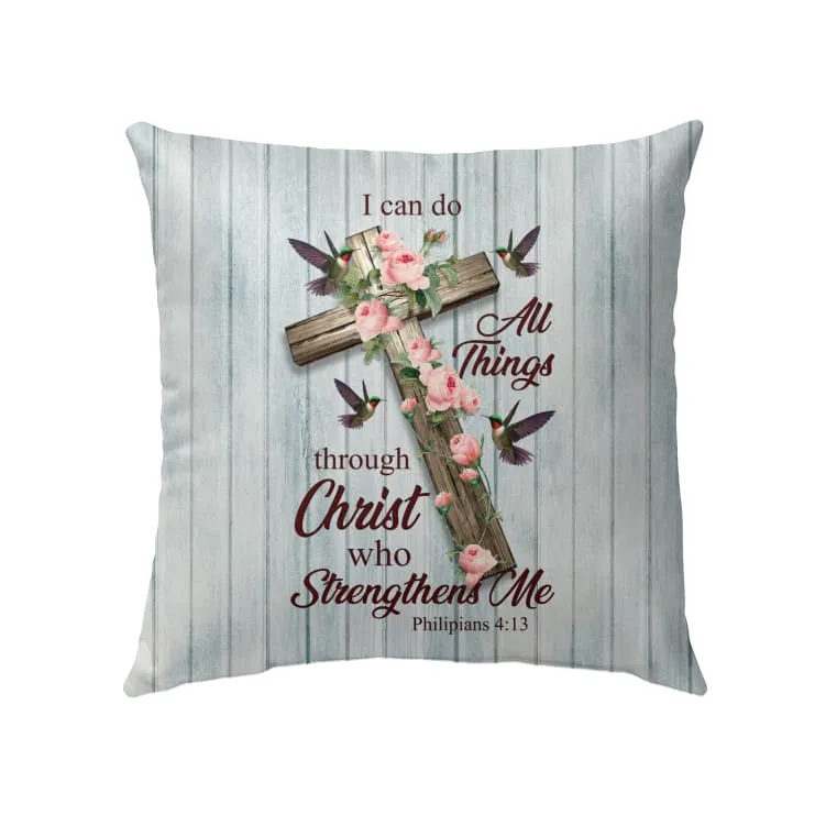 I Can Do All Things Through Christ, Cross With Flowers Christian Pillow