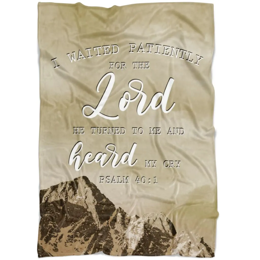 I Waited Patiently For The Lord Psalm 401 Fleece Blanket - Christian Blanket - Bible Verse Blanket