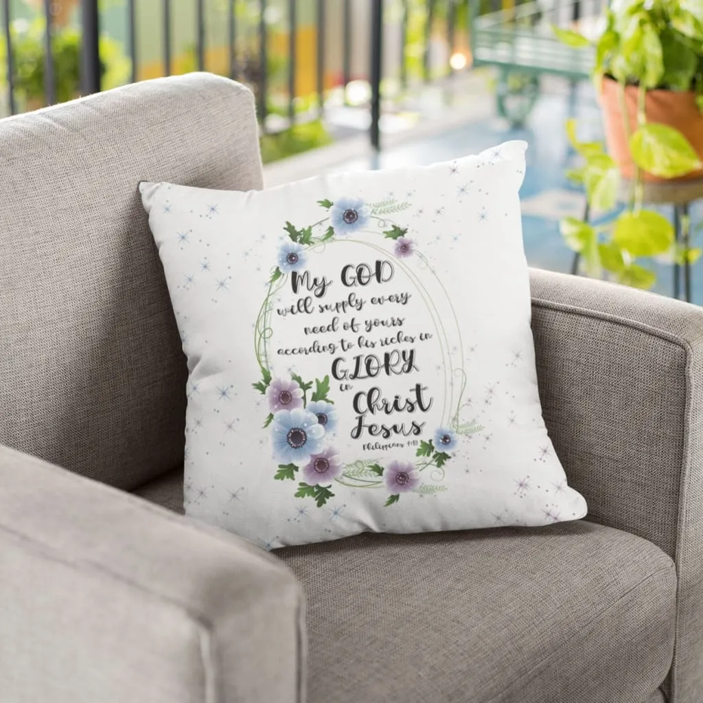 My God Will Supply Every Need Of Yours Philippians 419 Bible Verse Pillow