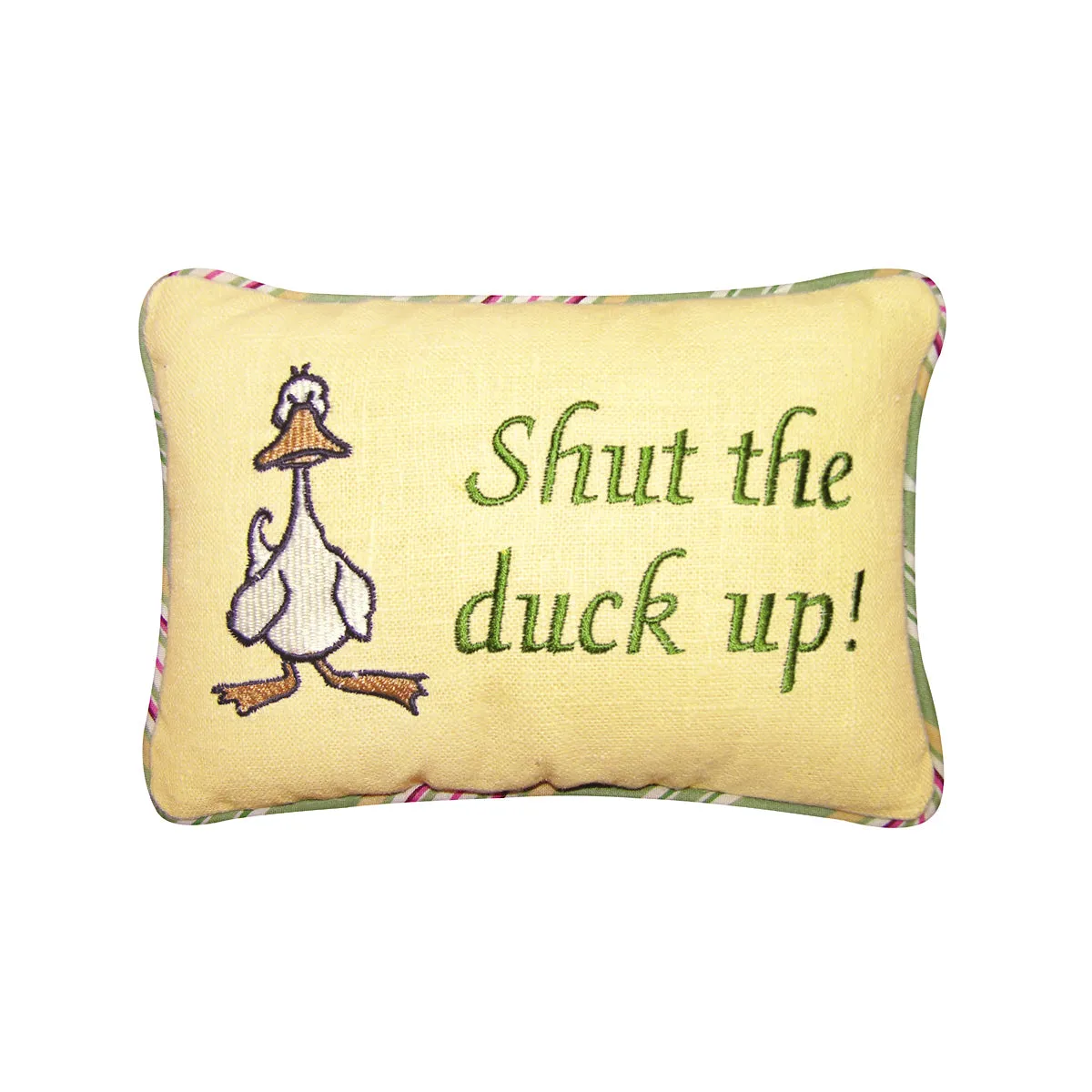 Shut The Duck Up! Pillow